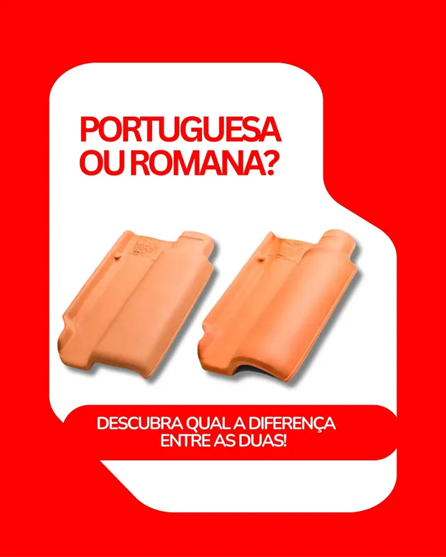 Telha Portuguesa ou Romana: qual a diferença?